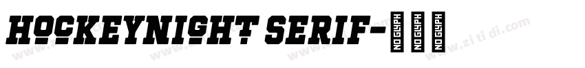 Hockeynight Serif字体转换